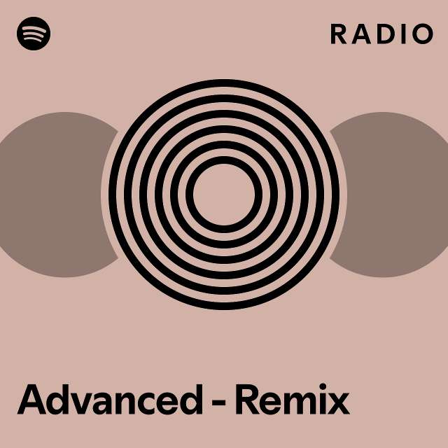 Advanced Remix Radio Playlist By Spotify Spotify 4402