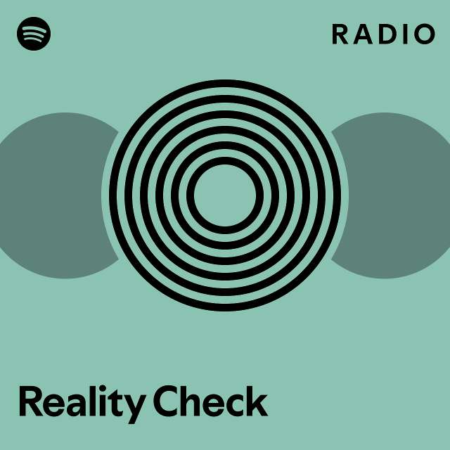 Reality Check Radio - playlist by Spotify | Spotify