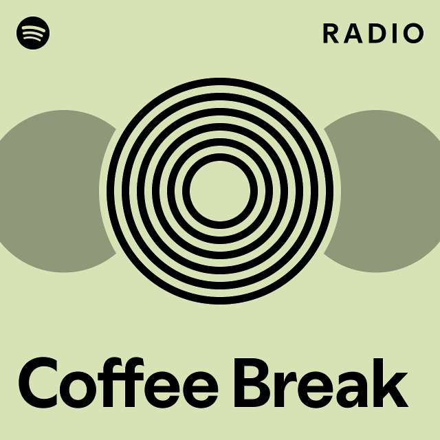 Coffee Break Radio playlist by Spotify Spotify