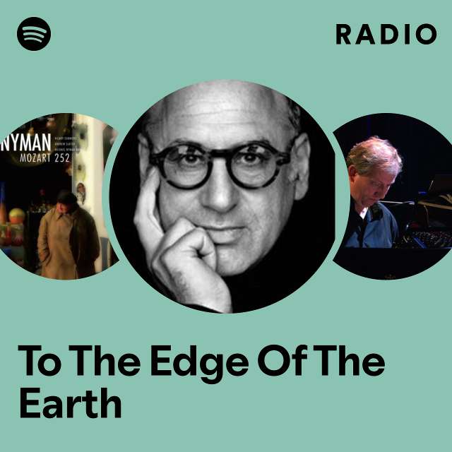 To The Edge Of The Earth Radio