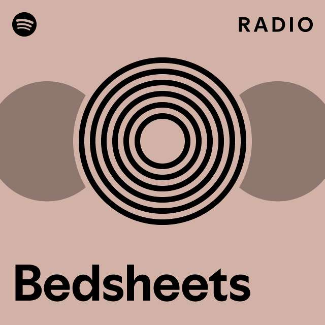 Bedsheets Radio playlist by Spotify Spotify