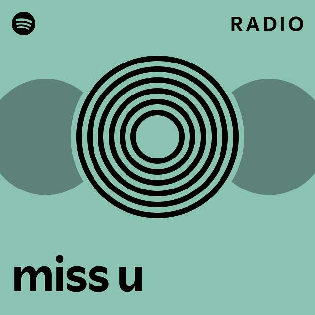 miss u Radio - playlist by Spotify | Spotify