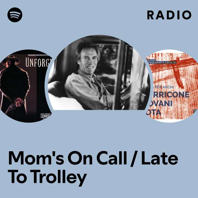 Mom's On Call / Late To Trolley Radio