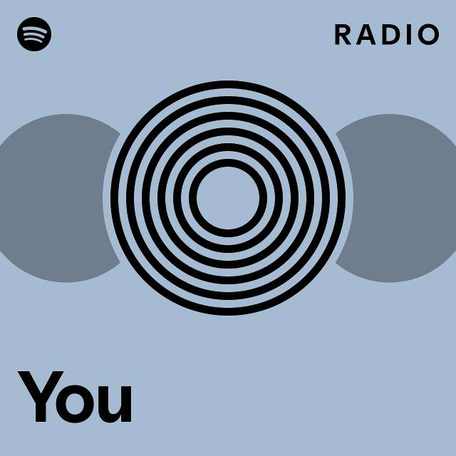 You Radio - playlist by Spotify | Spotify