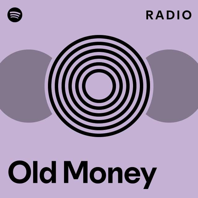 Old Money Radio Playlist By Spotify Spotify