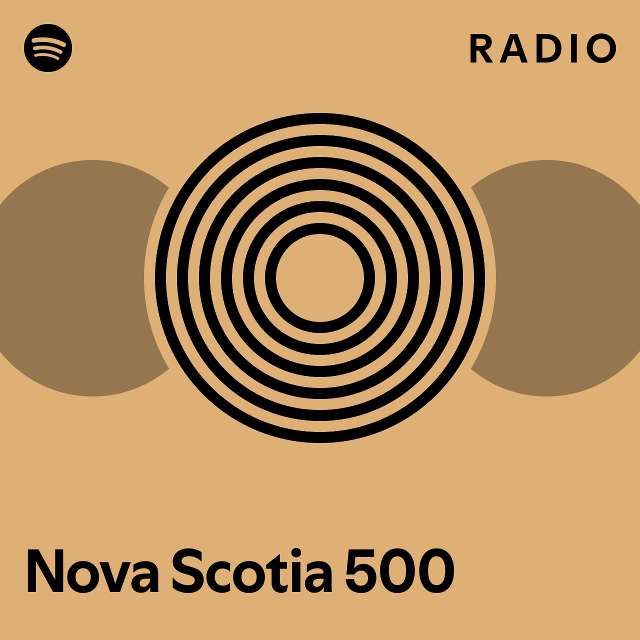 Nova Scotia 500 Radio playlist by Spotify Spotify