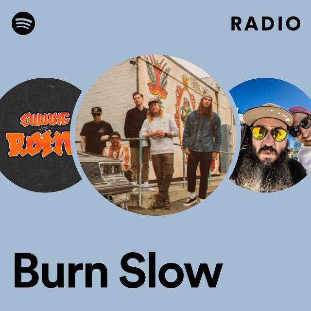 Burn Slow Radio