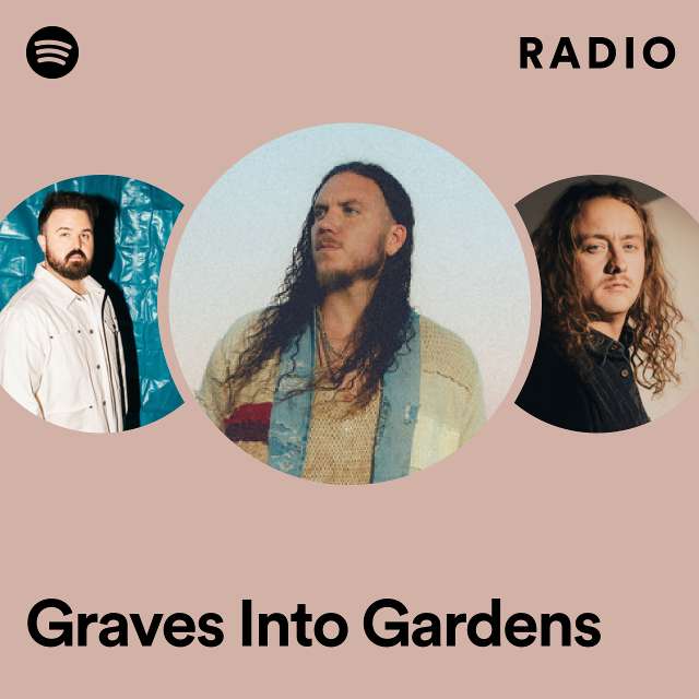 Graves Into Gardens Radio