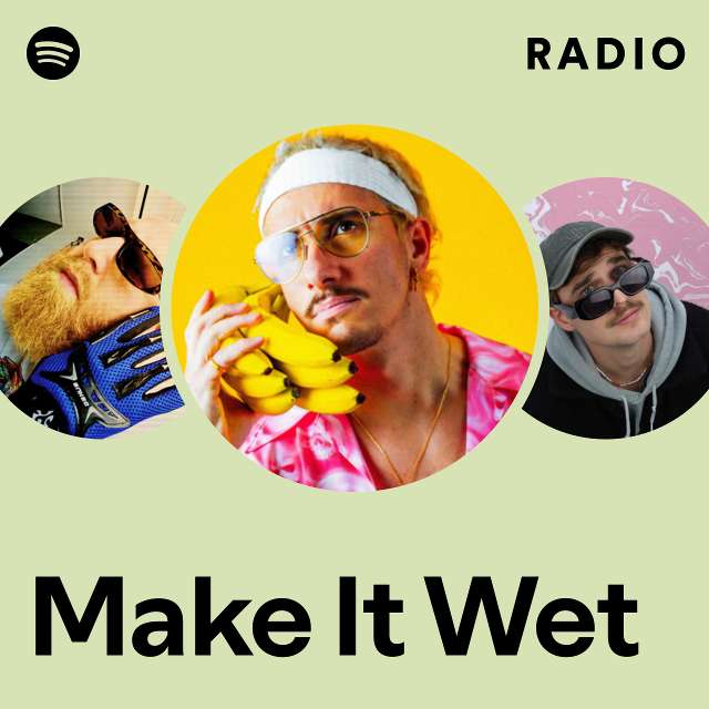 Make It Wet Radio