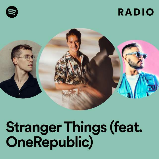 Stranger Things (feat. OneRepublic) Radio