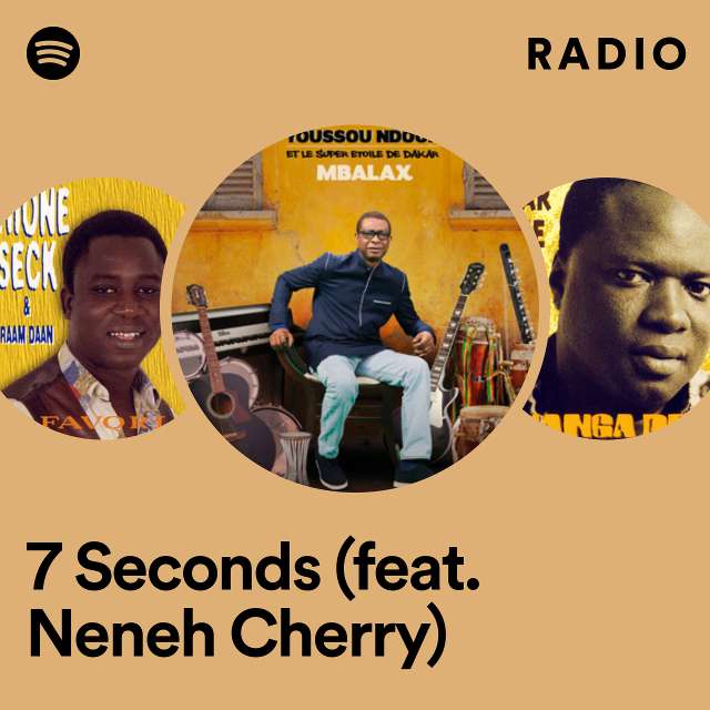 7 Seconds (feat. Neneh Cherry) Radio