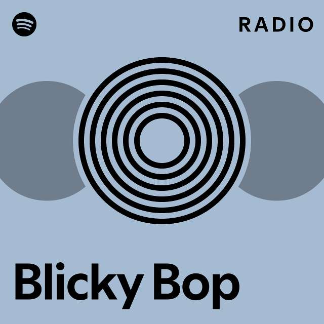 Blicky Bop Radio - Playlist By Spotify | Spotify