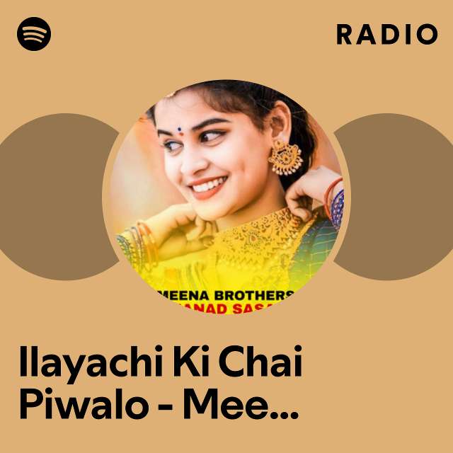 Ilayachi Ki Chai Piwalo - Meenawati geet Radio