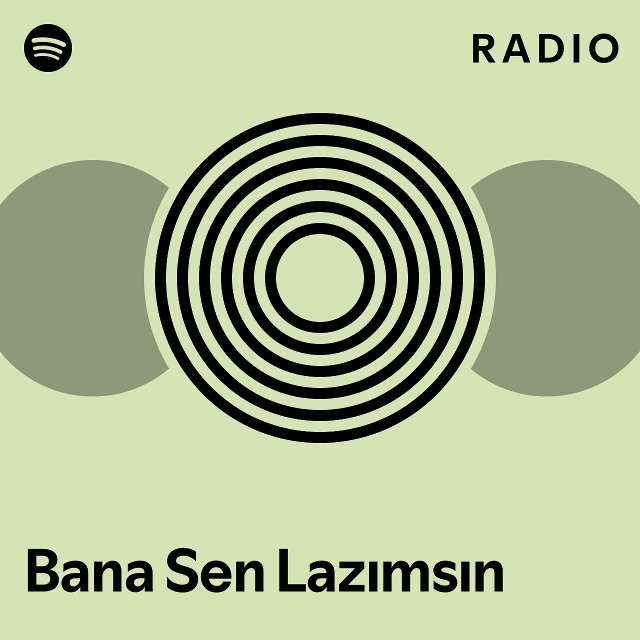 Bana Sen Lazımsın Radio - playlist by Spotify | Spotify