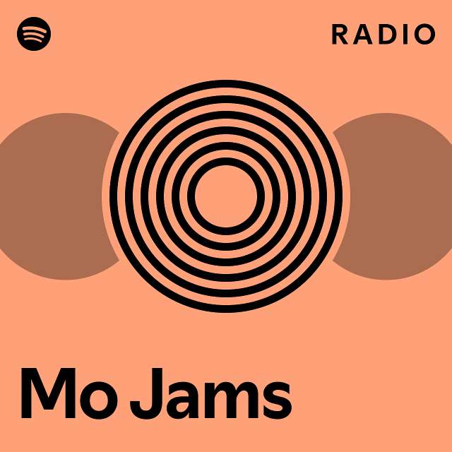 Mo Jams Radio playlist by Spotify Spotify