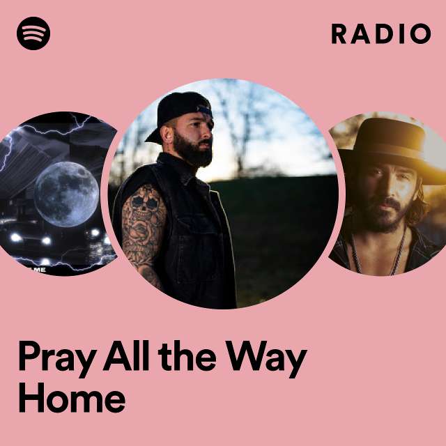 Pray All the Way Home Radio