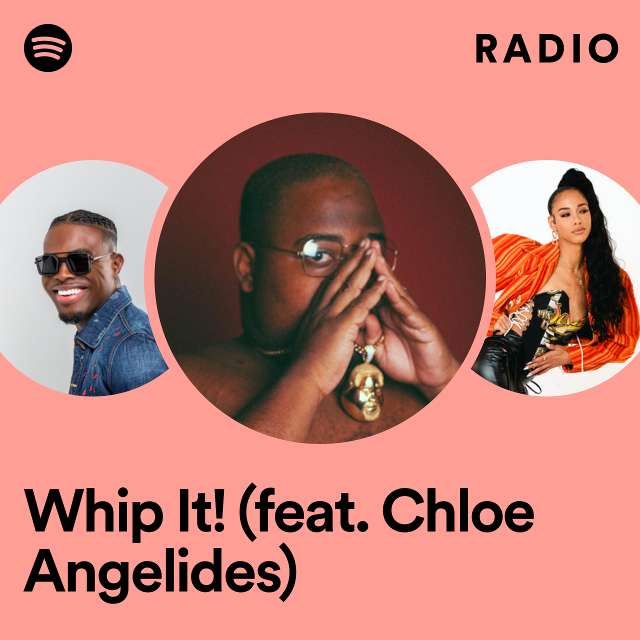Whip It! (feat. Chloe Angelides) Radio