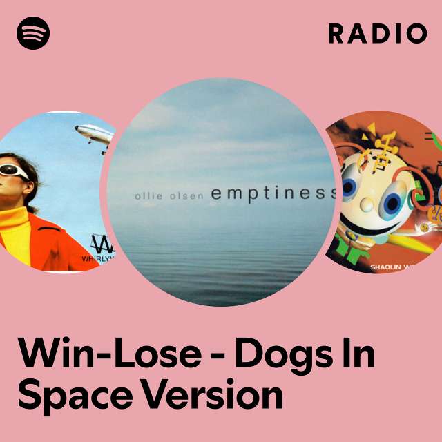 Win-Lose - Dogs In Space Version Radio