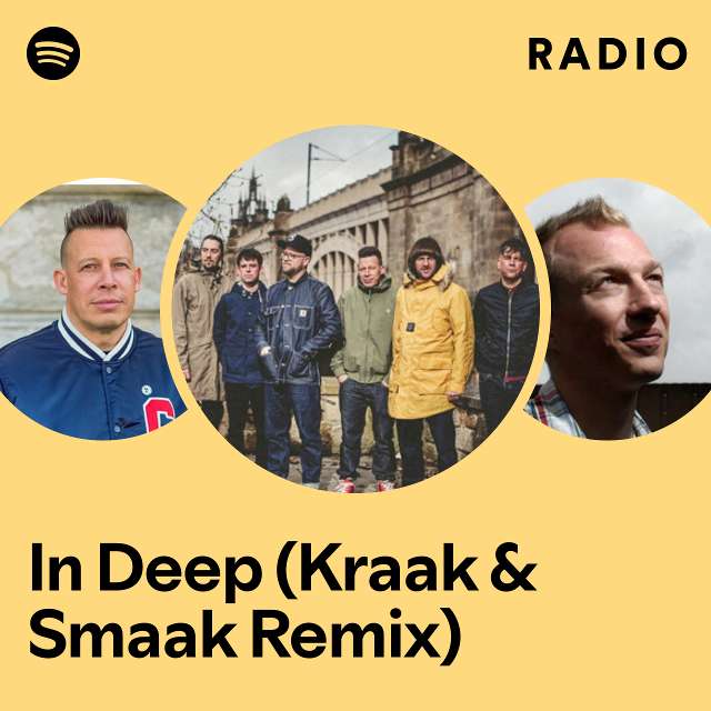 In Deep (Kraak & Smaak Remix) Radio