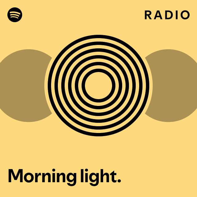 Morning light. Radio playlist by Spotify Spotify