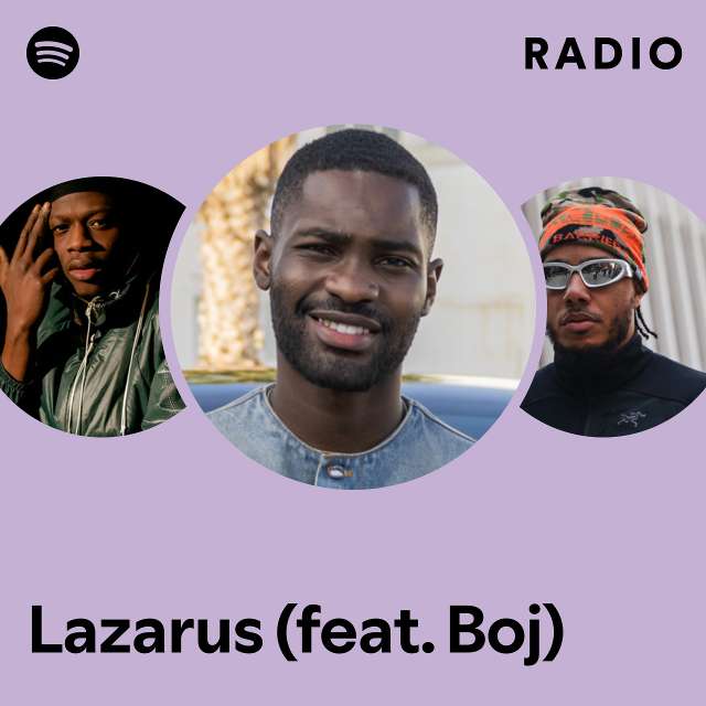 Lazarus (feat. Boj) Radio