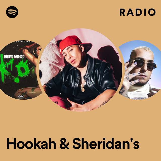 Hookah & Sheridan's Radio
