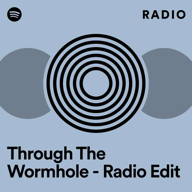 Through The Wormhole - Radio Edit Radio