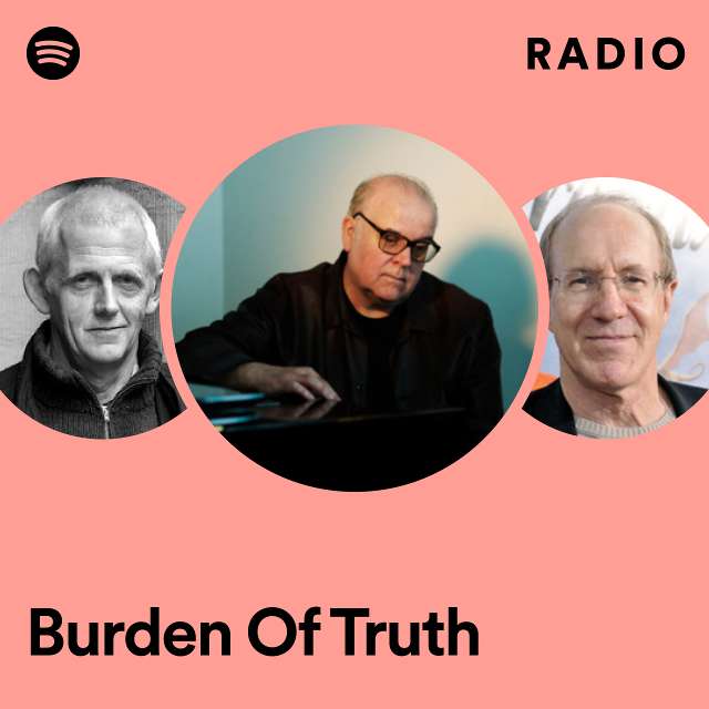 Burden Of Truth Radio