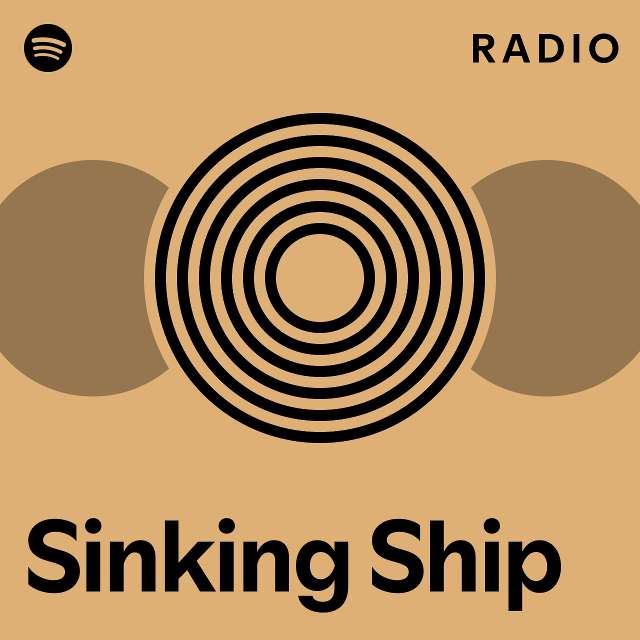 Sinking Ship Radio - Playlist By Spotify | Spotify