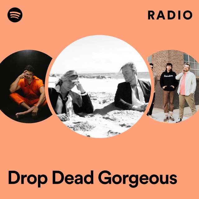 Drop Dead Gorgeous Radio
