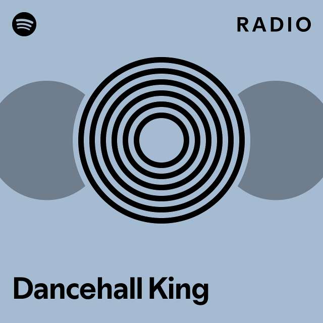 Dancehall King Radio playlist by Spotify Spotify