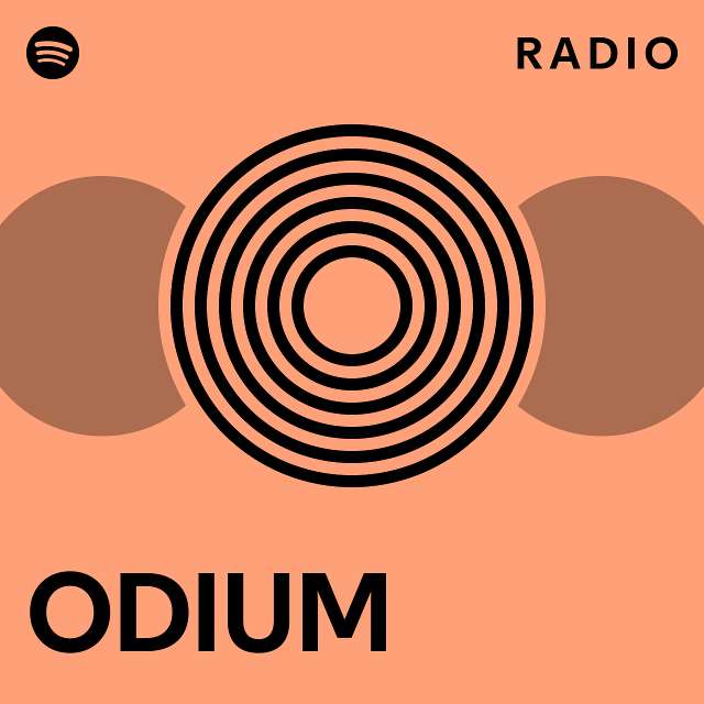 ODIUM Radio - playlist by Spotify | Spotify