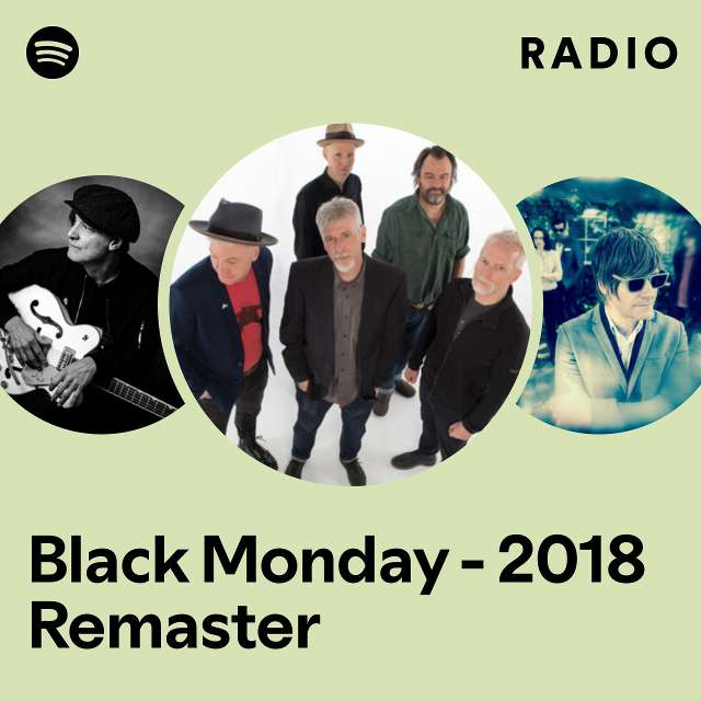 Black Monday - 2018 Remaster Radio