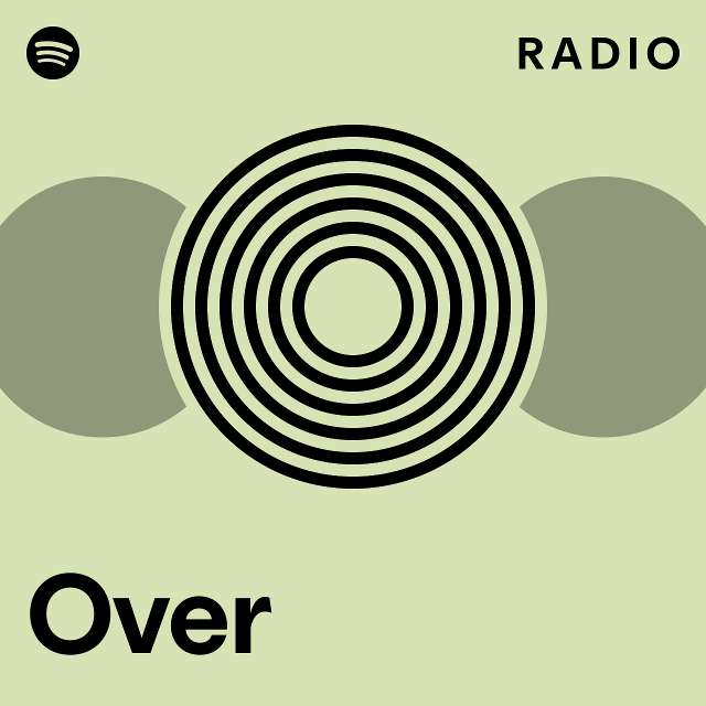 Over Radio playlist by Spotify Spotify