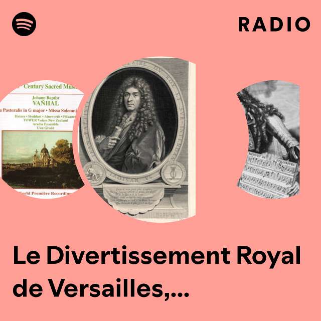 Le Divertissement Royal de Versailles, LWV 38: Bourrée du Mariage Forcé (1664-1670) Radio
