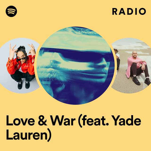Love & War (feat. Yade Lauren) Radio