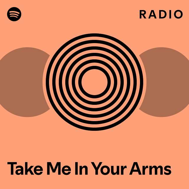 take-me-in-your-arms-radio-playlist-by-spotify-spotify