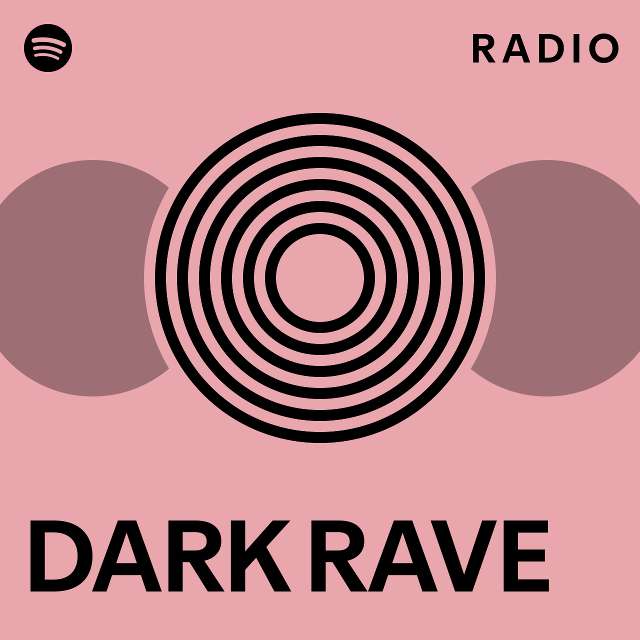 DARK RAVE Radio - playlist by Spotify | Spotify