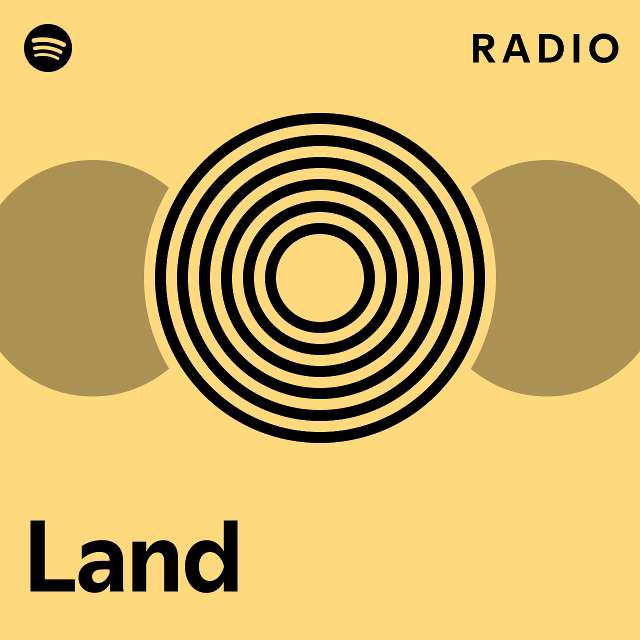 Land Radio Playlist By Spotify Spotify