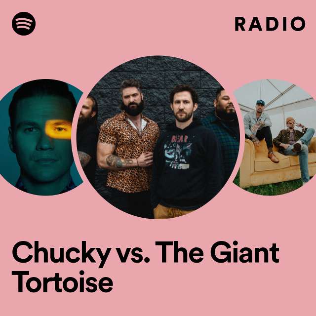 Chucky vs. The Giant Tortoise Radio