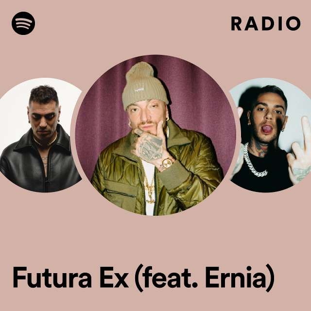Futura Ex (feat. Ernia) Radio