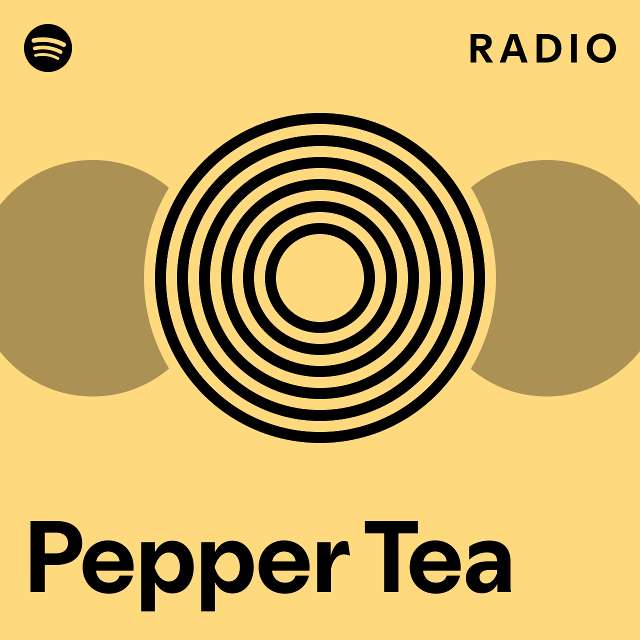 Pepper Tea Radio playlist by Spotify Spotify