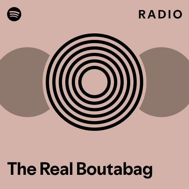 The Real Boutabag Radio - playlist by Spotify | Spotify
