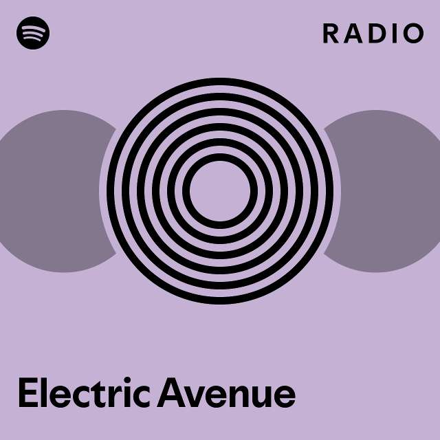 Electric Avenue Radio playlist by Spotify Spotify