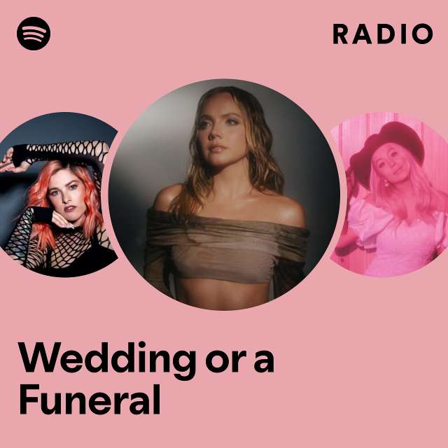 Wedding or a Funeral Radio