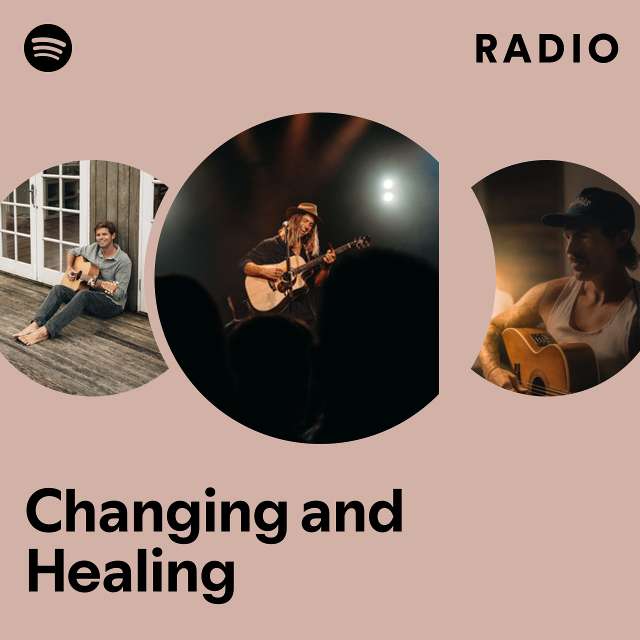Changing and Healing Radio