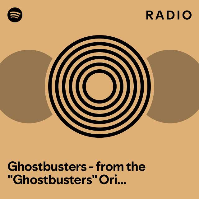 Ghostbusters Radio playlist by Spotify Spotify