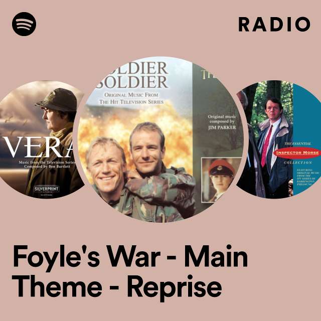 Foyle's War - Main Theme - Reprise Radio