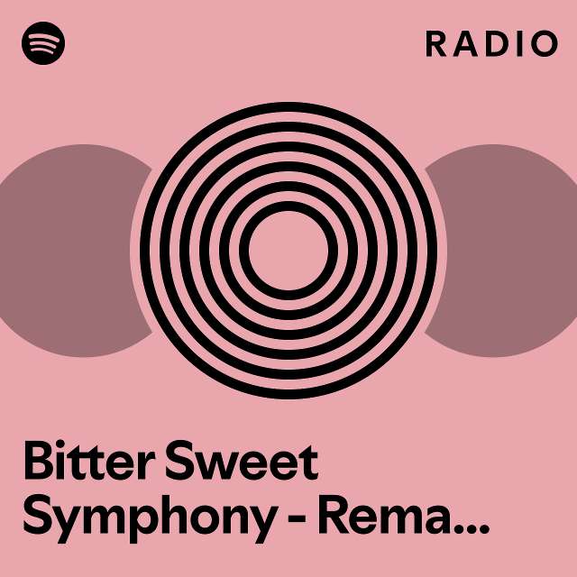 Bitter Sweet Symphony - Remastered 2016 Radio - Playlist By Spotify ...