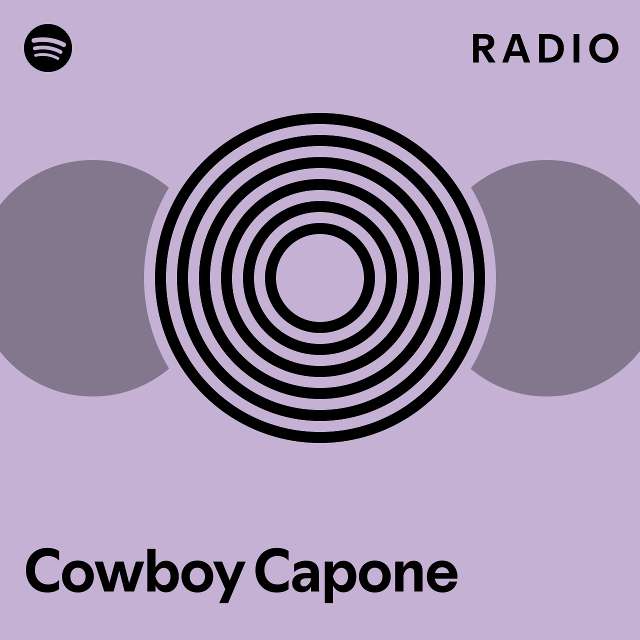 Cowboy Capone Radio - playlist by Spotify | Spotify